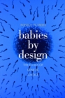 Babies by Design : The Ethics of Genetic Choice - eBook