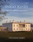 Inigo Jones : The Architect of Kings - Book
