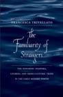 The Familiarity of Strangers : The Sephardic Diaspora, Livorno, and Cross-Cultural Trade in the Early Modern Period - eBook