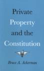 Private Property and the Constitution - eBook