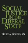 Social Justice in the Liberal State - eBook