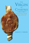 The Virgin of Chartres : Making History through Liturgy and the Arts - eBook
