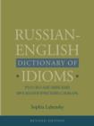 Russian-English Dictionary of Idioms - eBook