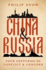 China and Russia : Four Centuries of Conflict and Concord - Book