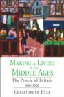 Making a Living in the Middle Ages : The People of Britain 850&#150;1520 - eBook