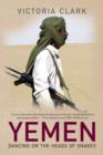 Yemen : Dancing on the Heads of Snakes - eBook
