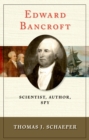 Edward Bancroft : Scientist, Author, Spy - eBook