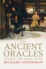 The Ancient Oracles : Making the Gods Speak - eBook