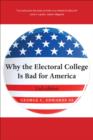 Why the Electoral College Is Bad for America : Second Edition - eBook
