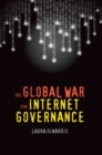 The Global War for Internet Governance - eBook