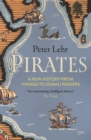 Pirates : A New History, from Vikings to Somali Raiders - eBook