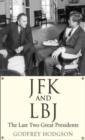 JFK and LBJ : The Last Two Great Presidents - eBook