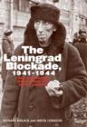The Leningrad Blockade, 1941-1944 : A New Documentary History from the Soviet Archives - eBook