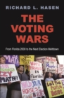 The Voting Wars : From Florida 2000 to the Next Election Meltdown - eBook