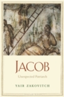 Jacob : Unexpected Patriarch - eBook