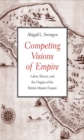 Competing Visions of Empire : Labor, Slavery, and the Origins of the British Atlantic Empire - eBook