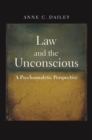 Law and the Unconscious : A Psychoanalytic Perspective - eBook