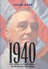 1940 : FDR, Willkie, Lindbergh, Hitler-the Election amid the Storm - eBook