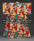 History of Design : Decorative Arts and Material Culture, 1400–2000 - Book