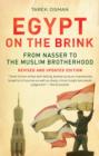 Egypt on the Brink : From Nasser to the Muslim Brotherhood, Revised and Updated - eBook