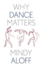 Why Dance Matters - Book