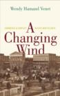 A Changing Wind : Commerce and Conflict in Civil War Atlanta - eBook