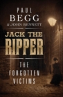 Jack the Ripper : The Forgotten Victims - eBook