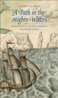 A Path in the Mighty Waters : Shipboard Life and Atlantic Crossings to the New World - eBook