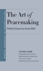 The Art of Peacemaking : Political Essays by Istv&#225;n Bib&#243; - eBook