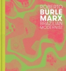 Roberto Burle Marx : Brazilian Modernist - Book