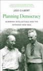 Planning Democracy : Agrarian Intellectuals and the Intended New Deal - eBook