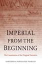 Imperial from the Beginning : The Constitution of the Original Executive - eBook