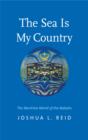 The Sea Is My Country : The Maritime World of the Makahs - eBook