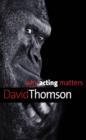 Why Acting Matters - eBook