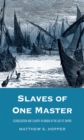 Slaves of One Master : Globalization and Slavery in Arabia in the Age of Empire - eBook