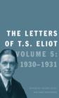 The Letters of T. S. Eliot : Volume 5: 1930-1931 - eBook