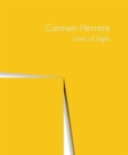 Carmen Herrera : Lines of Sight - Book