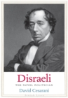 Disraeli : The Novel Politician - eBook