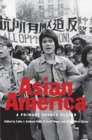 Asian America : A Primary Source Reader - eBook