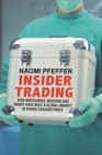 Insider Trading : How Mortuaries, Medicine and Money Have Built a Global Market in Human Cadaver Parts - eBook