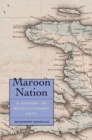 Maroon Nation : A History of Revolutionary Haiti - Book