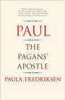 Paul : The Pagans&#39; Apostle - eBook