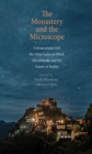 The Monastery and the Microscope : Conversations with the Dalai Lama on Mind, Mindfulness, and the Nature of Reality - eBook