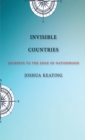 Invisible Countries : Journeys to the Edge of Nationhood - eBook