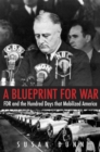 A Blueprint for War : FDR and the Hundred Days that Mobilized America - eBook
