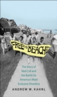 Free the Beaches : The Story of Ned Coll and the Battle for America's Most Exclusive Shoreline - eBook