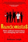 Randomistas : How Radical Researchers are Changing Our World - Book