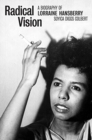 Radical Vision : A Biography of Lorraine Hansberry - Book
