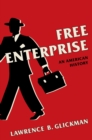 Free Enterprise : An American History - eBook