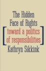The Hidden Face of Rights : Toward a Politics of Responsibilities - eBook
